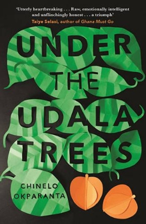 Under the Udala Trees by Chinelo Okparanta 9781847088383