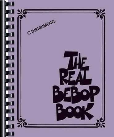 The Real Bebop Book: C Edition by Hal Leonard Corp 9781495052767