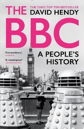 The BBC: A People's History by David Hendy 9781781255261
