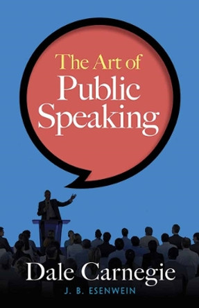 The Art of Public Speaking by Dale Carnegie 9780486814155