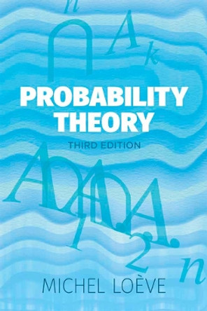 Probability Theory: Third Edition by Michel Loeve 9780486814889