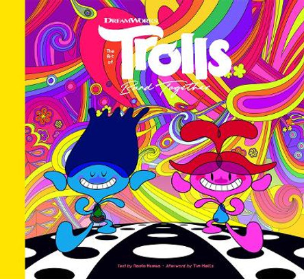 The Art of DreamWorks Trolls Band Together by Noela Hueso 9781419770197