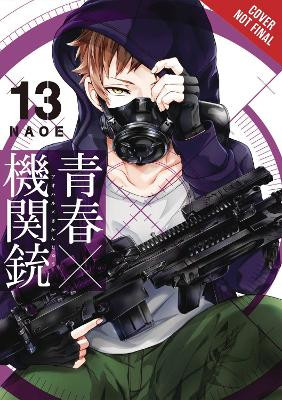 Aoharu X Machinegun, Vol. 13 Naoe 9781975302443