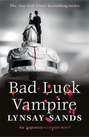 Bad Luck Vampire: Book Thirty-Six by Lynsay Sands 9781399612821