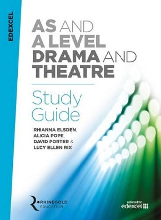 Edexcel AS and A Level Drama and Theatre Study Guide by Rhianna Elsden 9781785581748