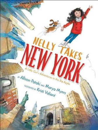 Nelly Takes New York: A Little Girl's Adventures in the Big Apple by Allison Pataki 9781534425040