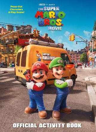 Nintendo and Illumination present The Super Mario Bros. Movie Official Activity Book by Michael Moccio 9780593646038