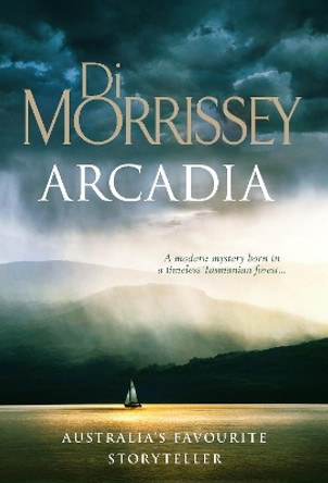 Arcadia by Di Morrissey 9781760550387