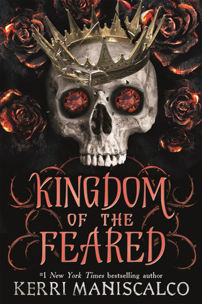 Kingdom of the Feared: The Sunday Times and New York Times bestselling steamy finale to the Kingdom of the Wicked series by Kerri Maniscalco 9781399703253
