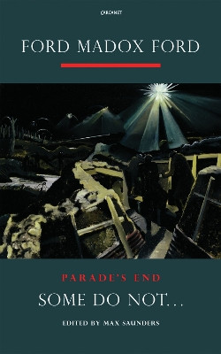 Parade's End: Pt. 1: Some Do Not ... a Novel by Ford Madox Ford 9781847770127