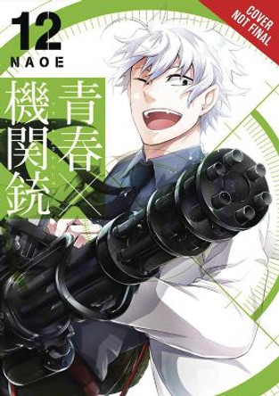 Aoharu X Machinegun, Vol. 12 by Naoe 9781975354831