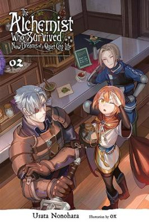 The Alchemist Who Survived Now Dreams of a Quiet City Life, Vol. 2 (light novel) by Usata Nonohara 9781975331610