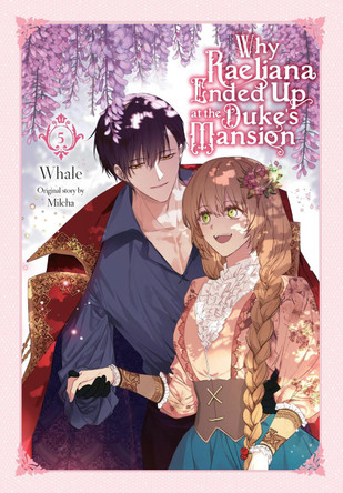 Why Raeliana Ended Up at the Duke's Mansion, Vol. 5 by Milcha 9781975366926 Why Raeliana Ended Up at the Duke's Mansion, Vol. 5 by Milcha 9781975366926
