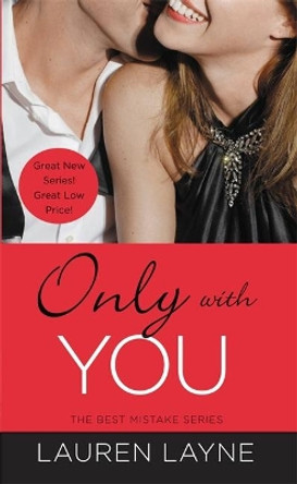 Only With You by Lauren Layne 9781455546077