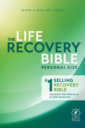 NLT Life Recovery Bible, Personal Size by Stephen Arterburn 9781496427588