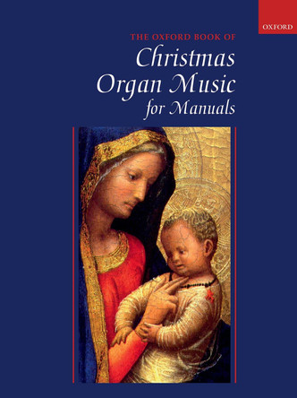 Oxford Book of Christmas Organ Music for Manuals by Robert Gower 9780193517677