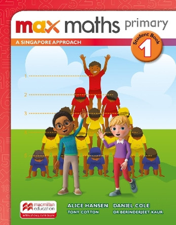 Max Maths Primary A Singapore Approach Grade 1 Student Book by Tony Cotton 9781380008749