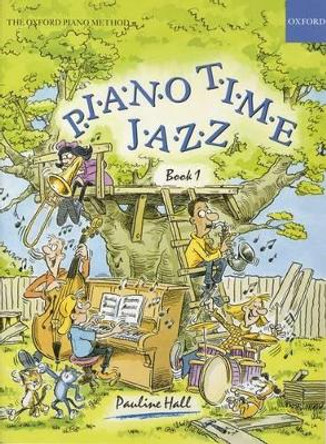 Piano Time Jazz Book 1 by Pauline Hall 9780193727335