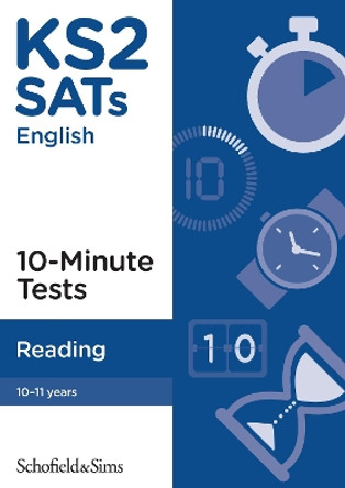 KS2 SATs Reading 10-Minute Tests by Schofield & Sims 9780721714974