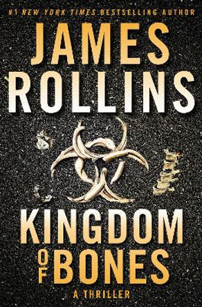 Kingdom of Bones: A Thriller by James Rollins 9780062892980