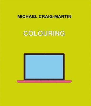 Michael Craig-Martin: Colouring by Michael Craig-Martin 9783863358730