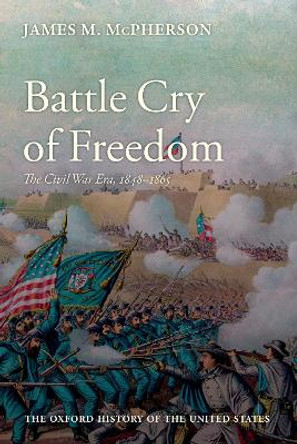 Battle Cry of Freedom: The Civil War Era by James M. McPherson 9780195038637