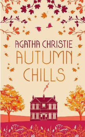 AUTUMN CHILLS: Tales of Intrigue from the Queen of Crime by Agatha Christie 9780008470975