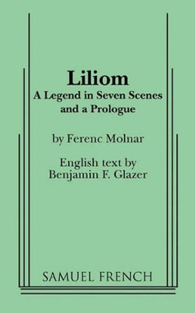 Liliom by Ferenc Molnar 9780573611599