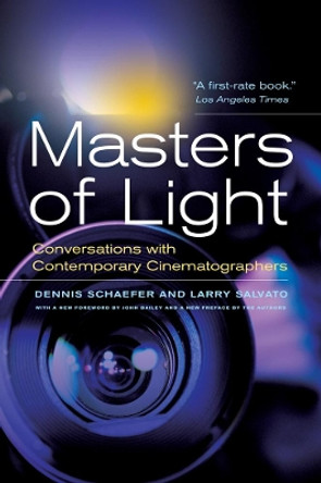Masters of Light: Conversations with Contemporary Cinematographers by Dennis Schaefer 9780520274662