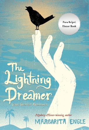 Lightning Dreamer: Cuba's Greatest Abolitionist by Margarita Engle 9780544541122