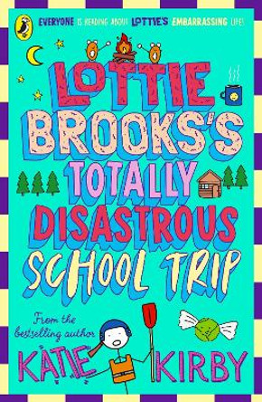Lottie Brooks's Totally Disastrous School-Trip by Katie Kirby 9780241562055