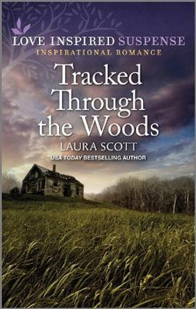 Tracked Through the Woods by Laura Scott 9781335597632