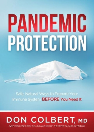 Pandemic Protection by Don Colbert 9781629999012