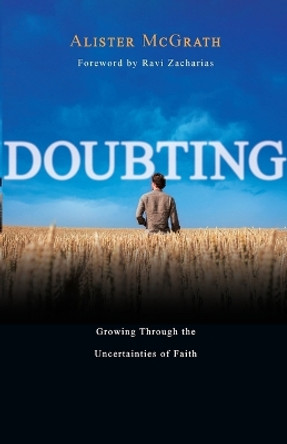 Doubting: Growing Through the Uncertainties of Faith by Alister McGrath 9780830833528