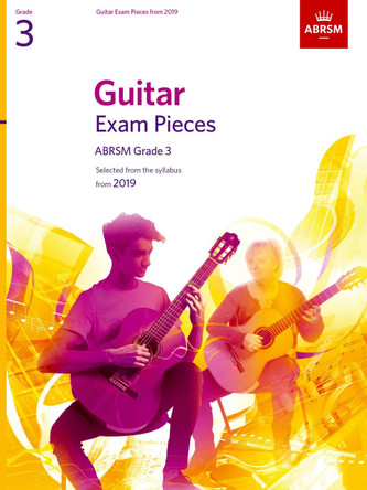 Guitar Exam Pieces from 2019, ABRSM Grade 3: Selected from the syllabus starting 2019 by ABRSM 9781848499898