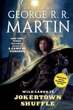 Wild Cards IX: Jokertown Shuffle: (book Two of the Rox Triad) by George R R Martin 9781250168115