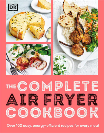 The Complete Air Fryer Cookbook by DK 9780241649022