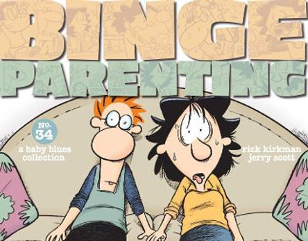 Binge Parenting: A Baby Blues Collection by Rick Kirkman 9781449485115