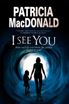 I See You by Patricia MacDonald 9781847515216