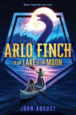 Arlo Finch in the Lake of the Moon by John August 9781250233394