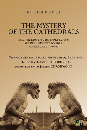 The Mystery of the Cathedrals by Daniel Bernardo 9781989586006