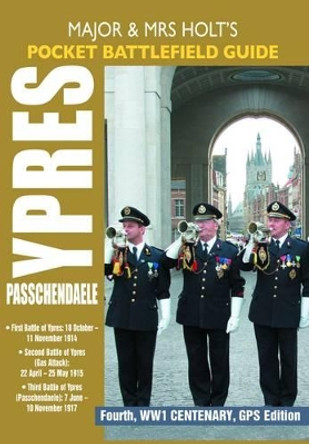 Major and Mrs Holt's Pocket Battlefield Guide to Ypres and Passchendaele by Tonie Holt 9781844153770