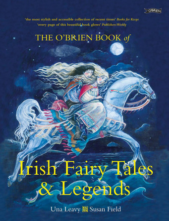 The O'Brien Book of Irish Fairy Tales and Legends by Una Leavy 9781847173133