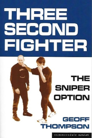 Three Second Fighter: Sniper Option by Geoff Thompson 9781840244595