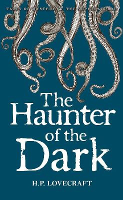 The Haunter of the Dark: Collected Short Stories Volume Three by H. P. Lovecraft 9781840226676