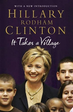 It Takes a Village by Hillary Rodham Clinton 9781847390561