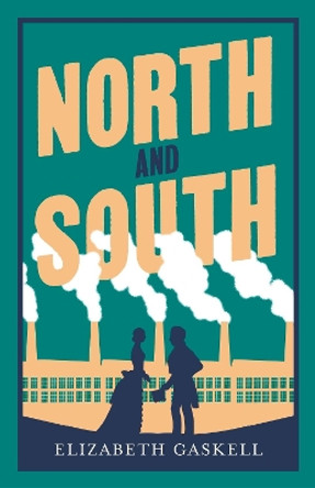 North and South by Elizabeth Gaskell 9781847497161