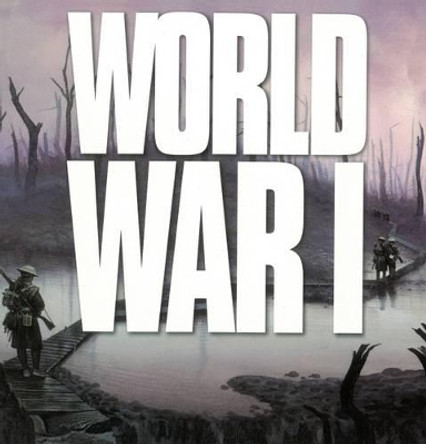 World War 1: Wars That Changed the World by Ken Hills 9781842347195