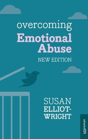 Overcoming Emotional Abuse by Susan Elliot-Wright 9781847094056