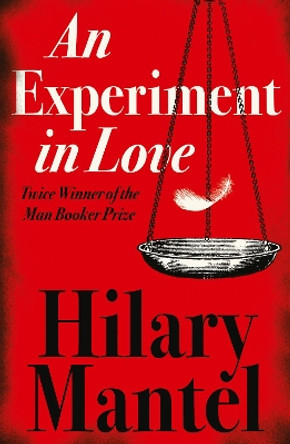 An Experiment in Love by Hilary Mantel 9780007172887